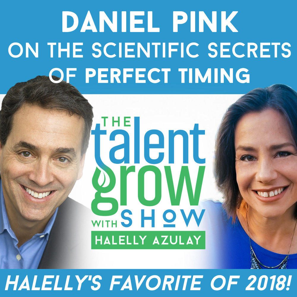 Halellys Favorite Ep of 2018 sq Daniel Pink TalentGrow Show with Halelly Azulay.jpg
