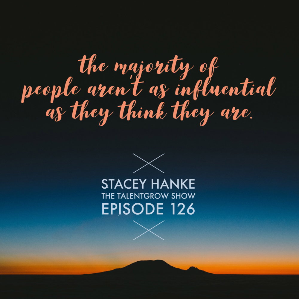 126: Influence Redefined: Becoming a More Influential Leader with Stacey Hanke