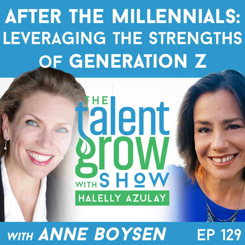 129: After the Millennials – Leveraging the Strengths of Generation Z with Futurist Anne Boysen