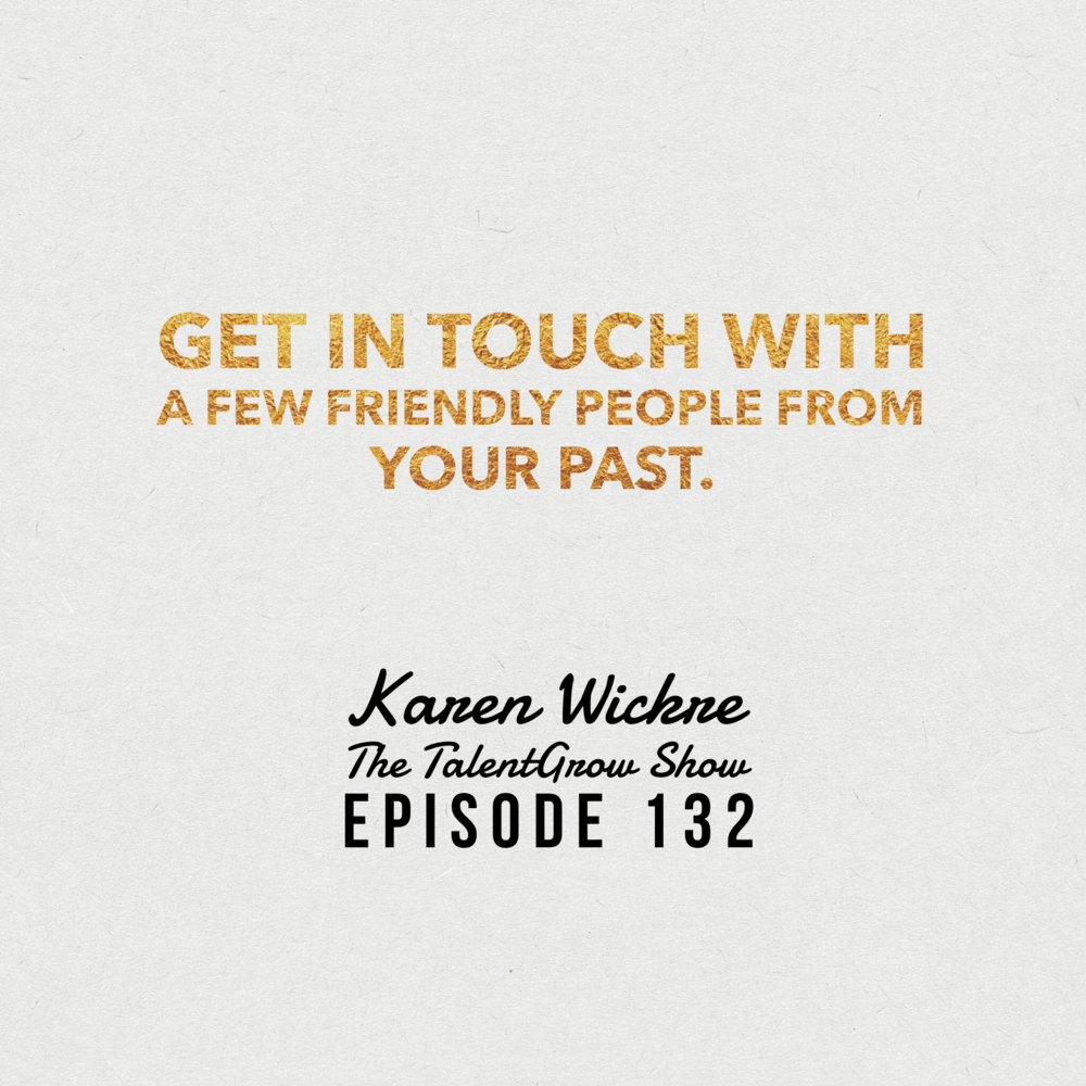 132: Taking the Work Out of Networking with Karen Wickre