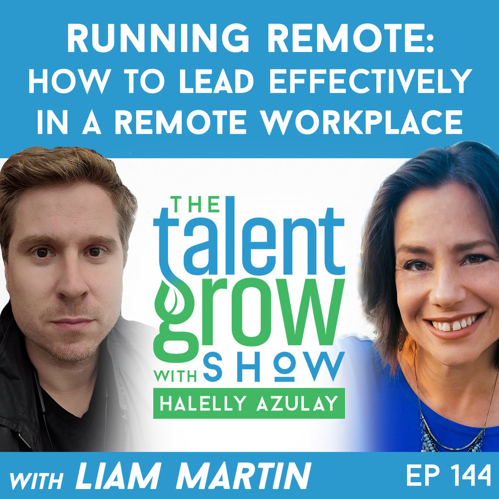 144: Running Remote – How to Lead Effectively in a Remote Workplace with Liam Martin