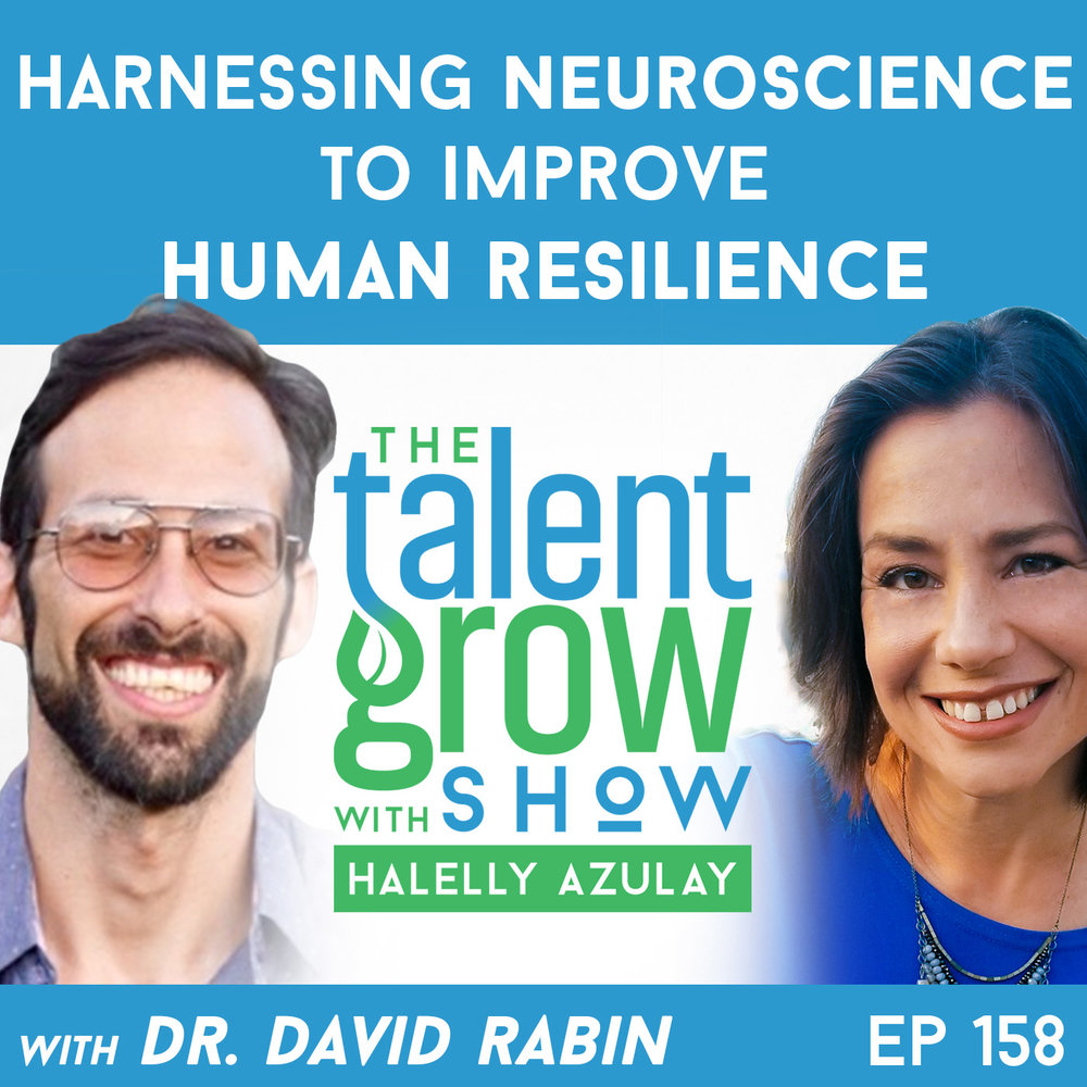 158: Harnessing Neuroscience to Improve Human Resilience with Dr. Dave Rabin