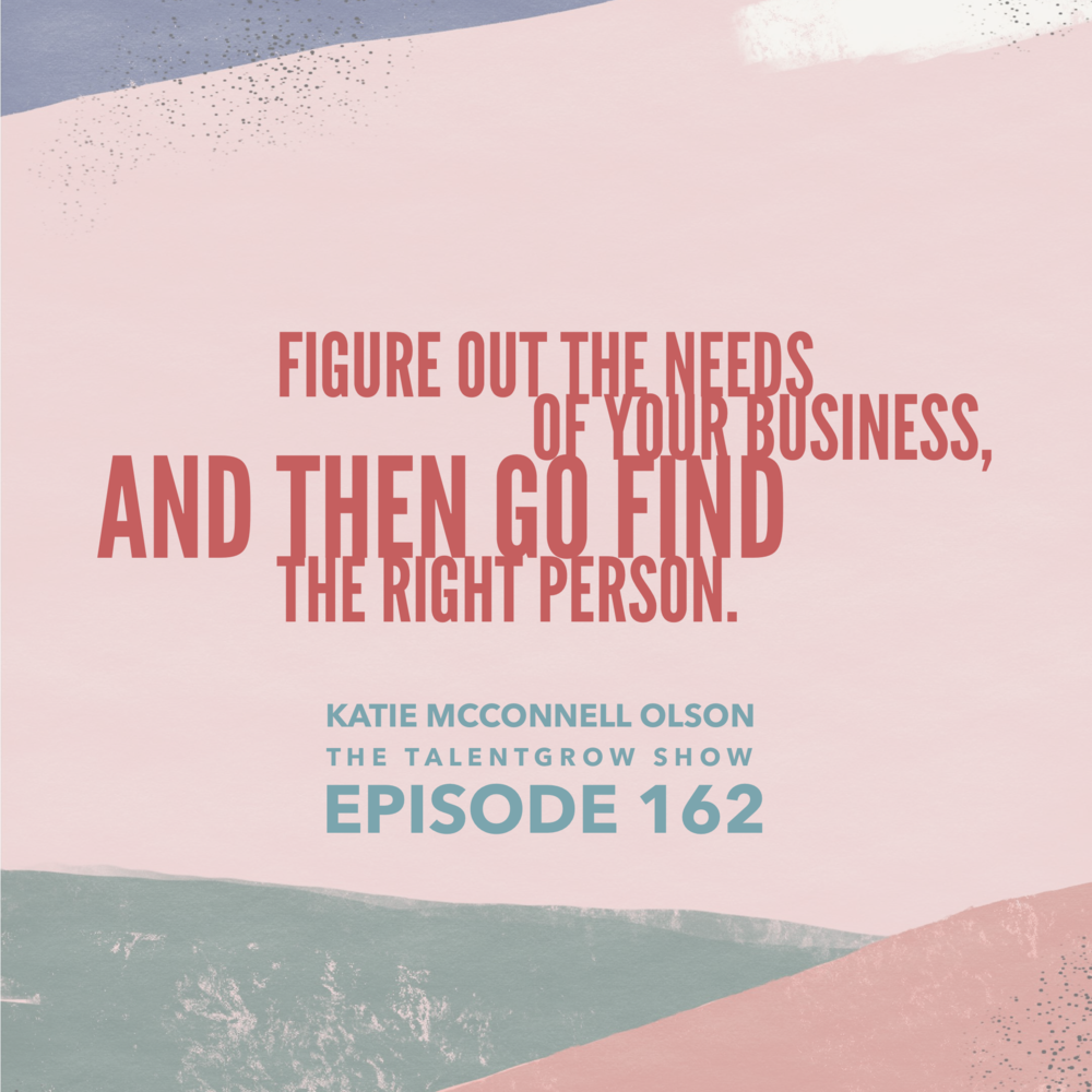 162: How to Ace the Hiring Process – What Every Leader Needs to Know with Katie McConnell Olson