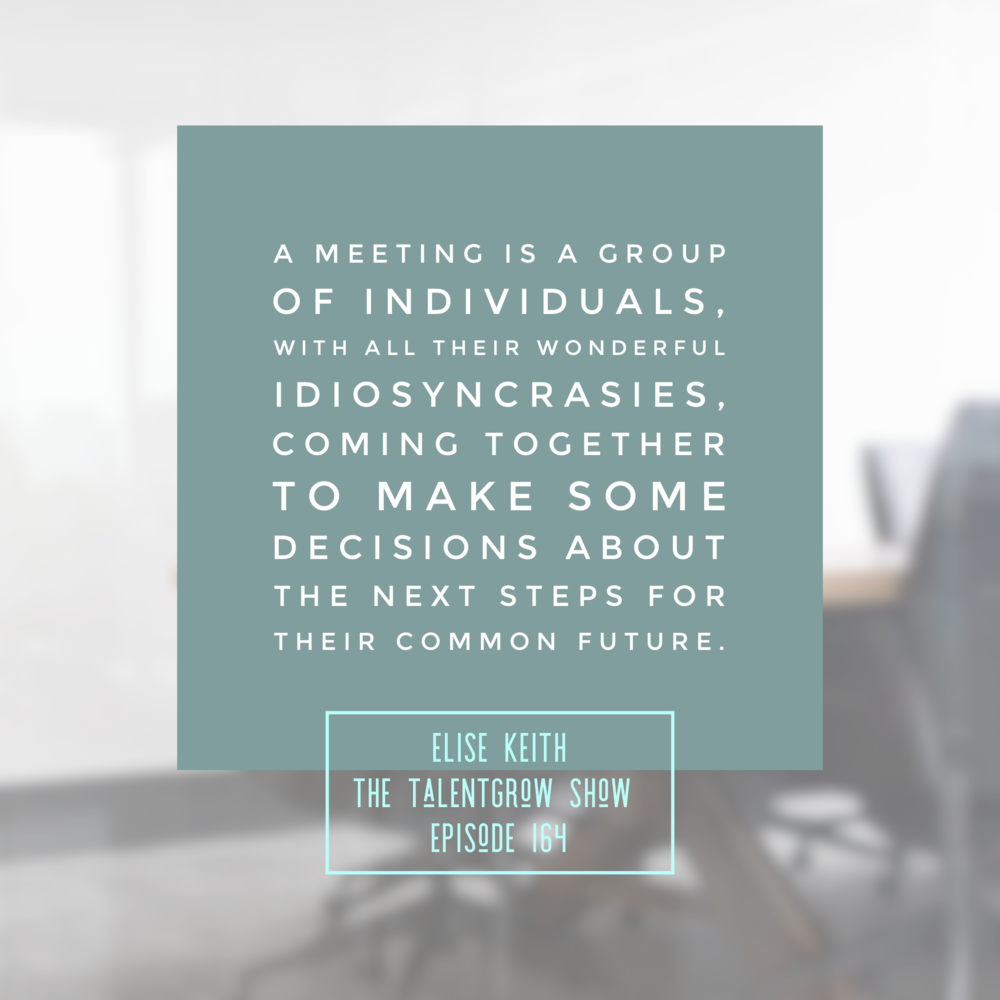 164: How to Run Meetings Your Team Actually Wants to Attend with Elise Keith