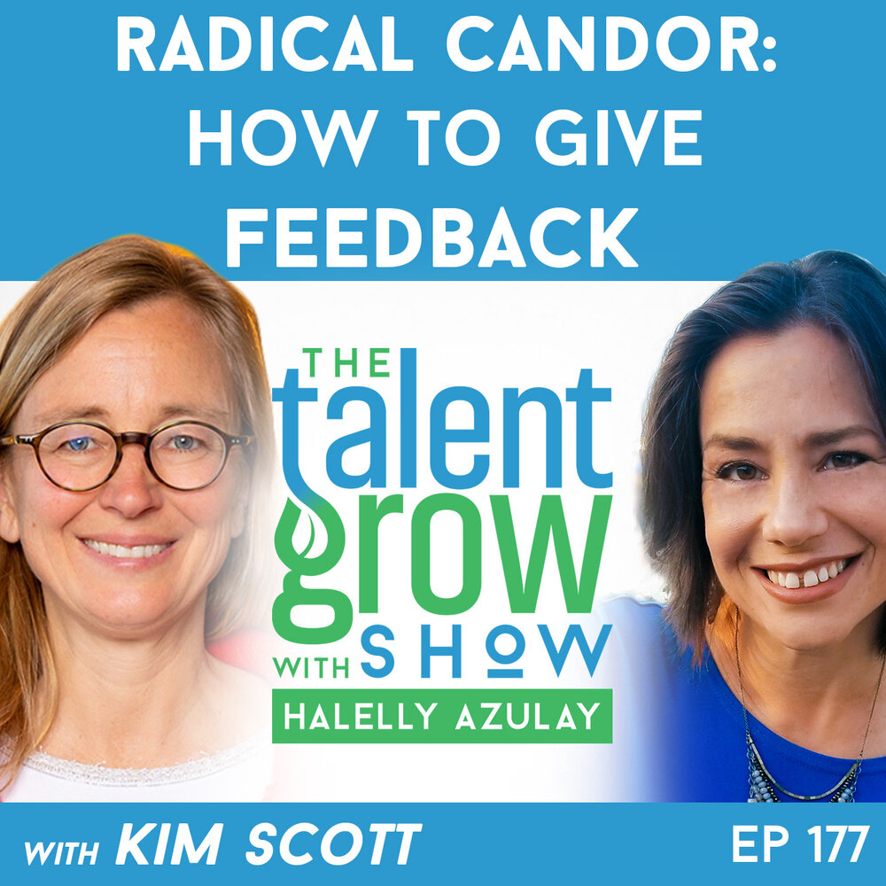 177: Radical Candor – How to Give Feedback with Kim Scott