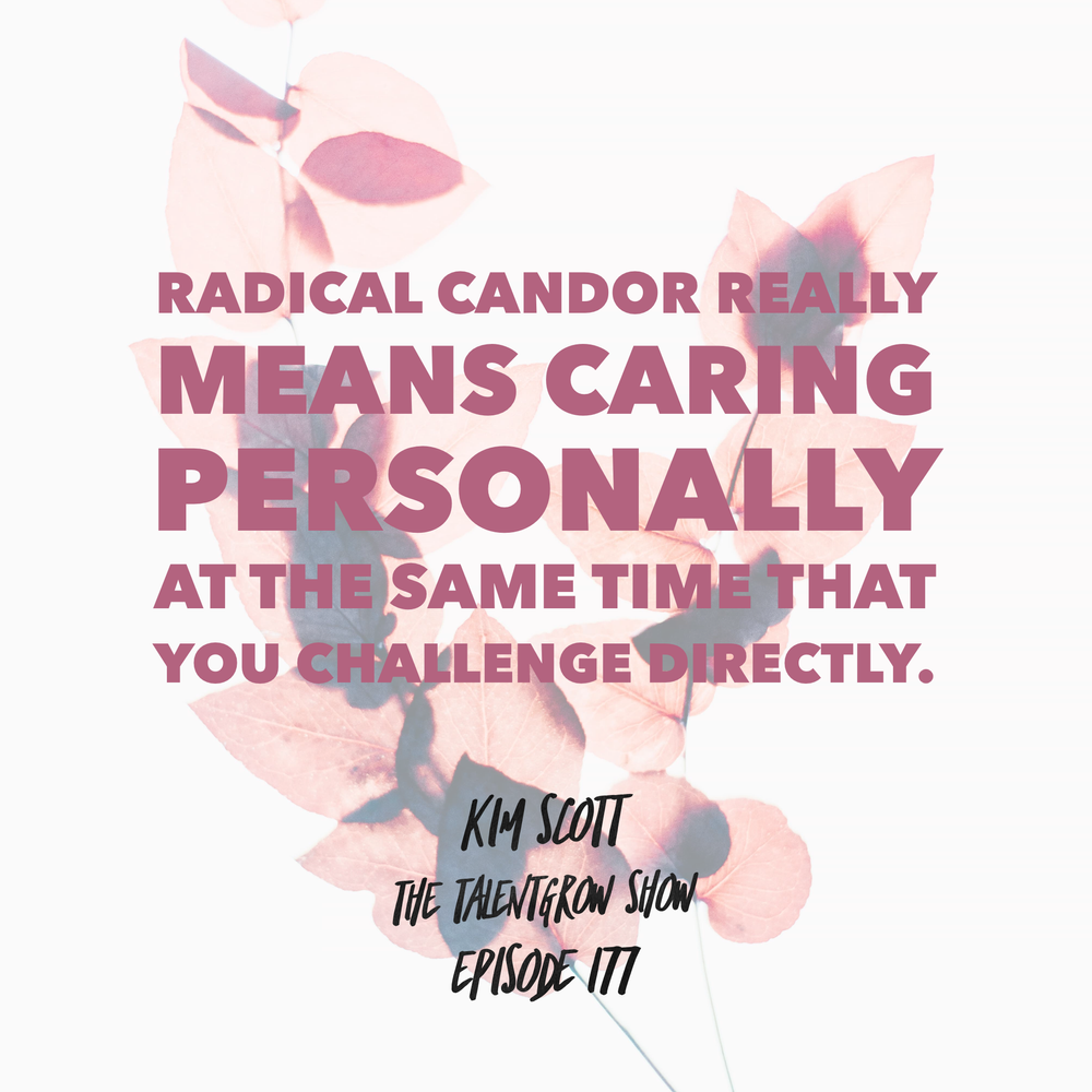 177: Radical Candor – How to Give Feedback with Kim Scott