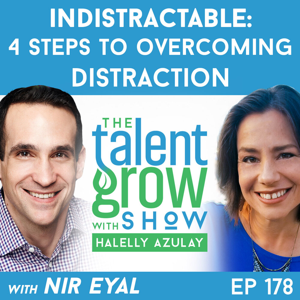 178: Indistractable – Four Steps to Overcoming Distraction with Nir Eyal