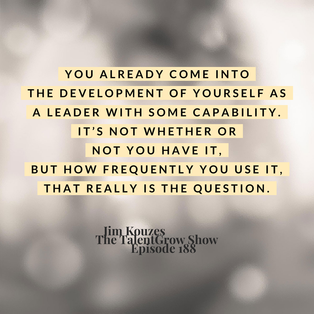 188: The Leadership Challenge – Master the Five Practices of Exemplary Leadership with Jim Kouzes on The TalentGrow Show with Halelly Azulay