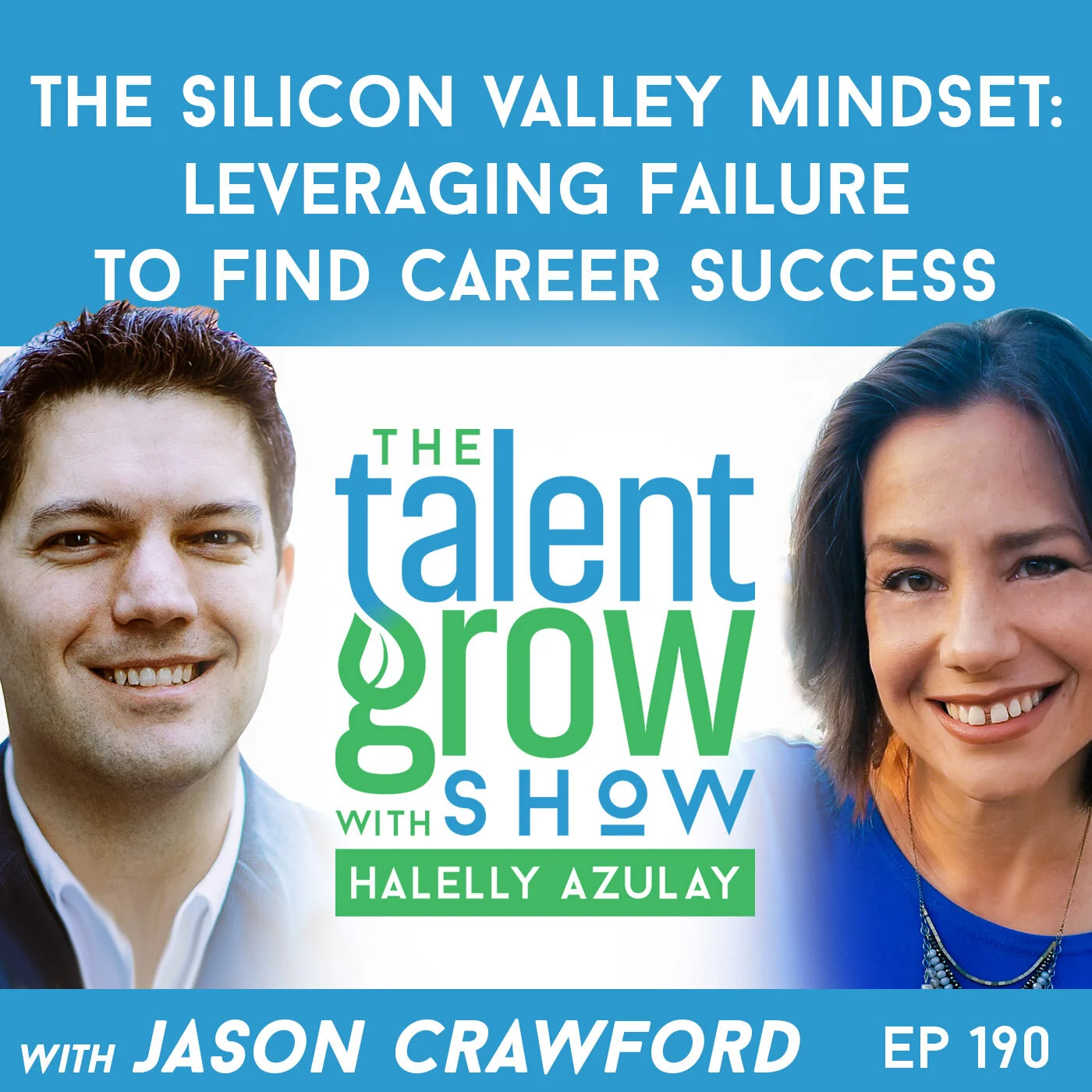 190: The Silicon Valley Mindset – Leveraging Failure to Find Career Success with Jason Crawford 