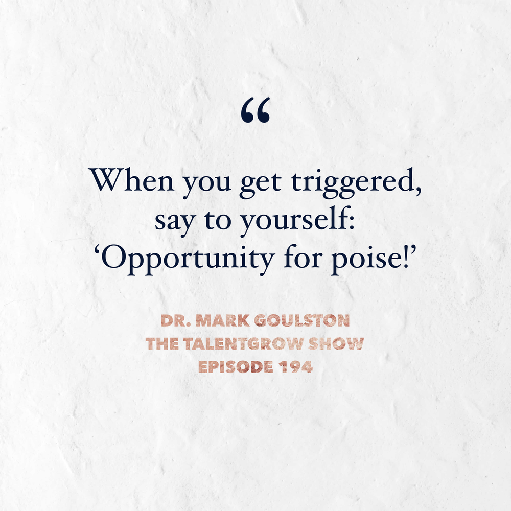 194: How to Deal with Difficult People and Difficult Times with Mark Goulston on the TalentGrow Show with Halelly Azulay
