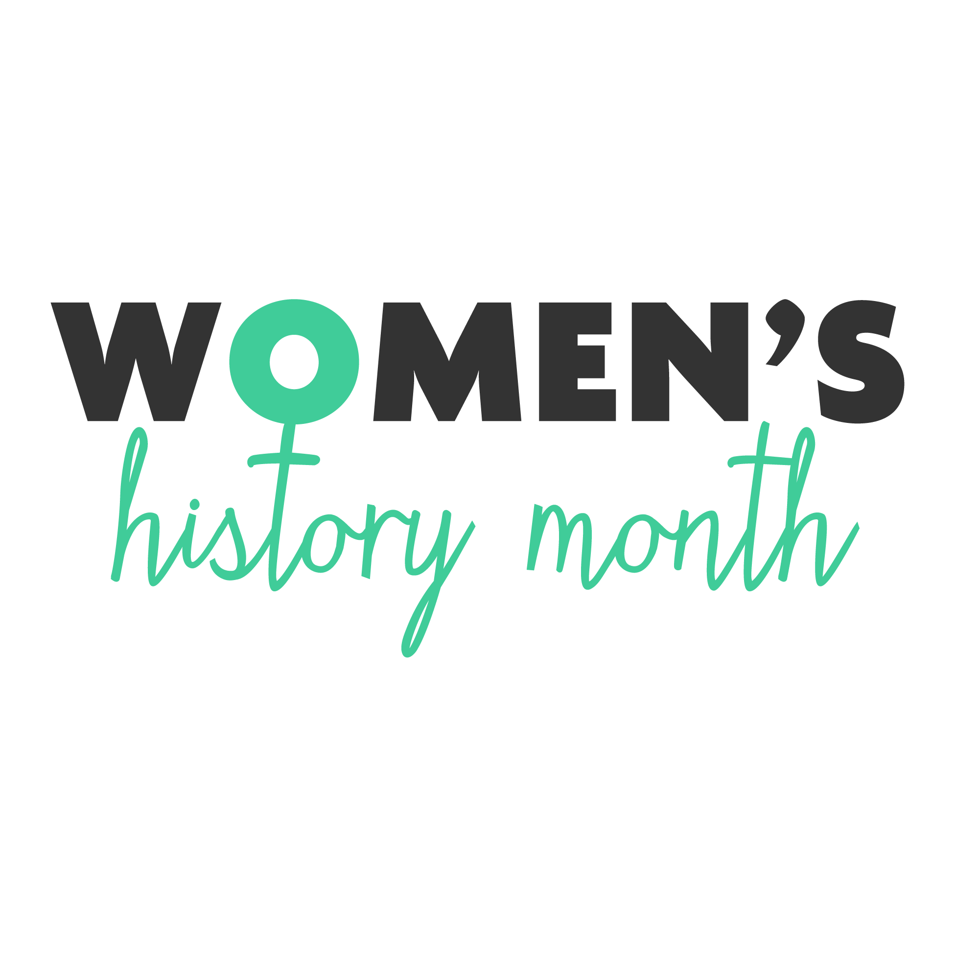  Logo used for promotional materials celebrating Women’s History Month.  LEARN MORE —&gt;  