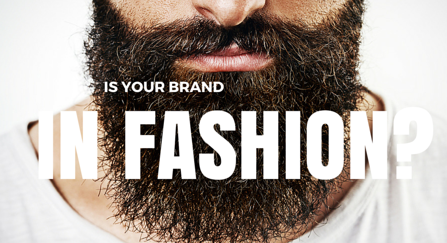 Is your brand in fashion