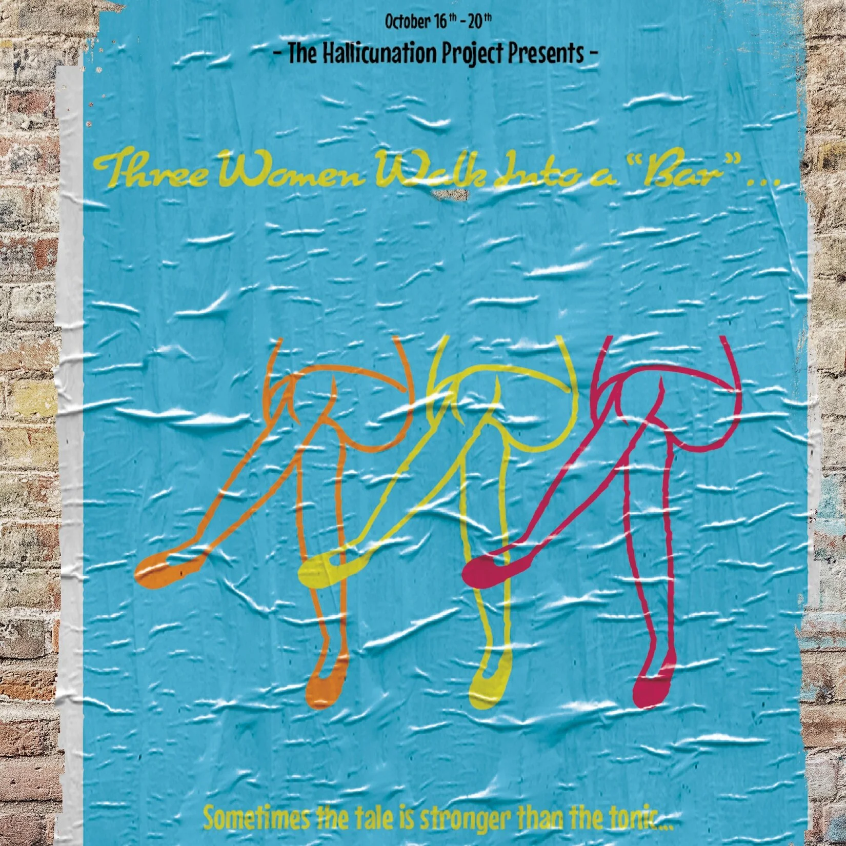The Hallucination Project - 3 Women Walk Into A Bar Come have a drink! Sometimes the tale is stronger than the tonic... When? Wednesday, 10/16 - 8:15 PM Thursday, 10/17 - 6:30 PM Friday, 10/18 - 10:00 PM Saturday, 10/19 - 6:30 PM Sunday, 10/20 - 4:45 PM Where? Downtown Cultural Arts Center Banquet Hall 401 N Howard St