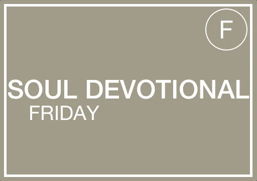 Soul Devo - Friday.jpg
