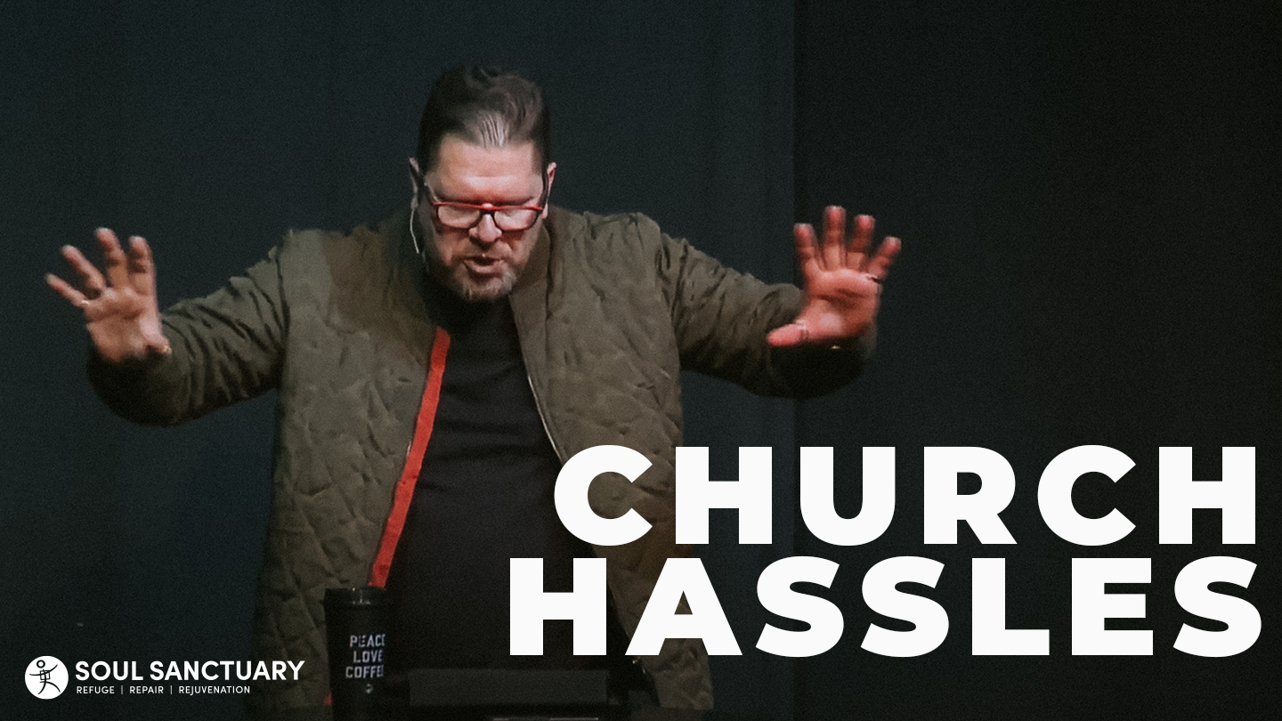 CHURCH HASSLES