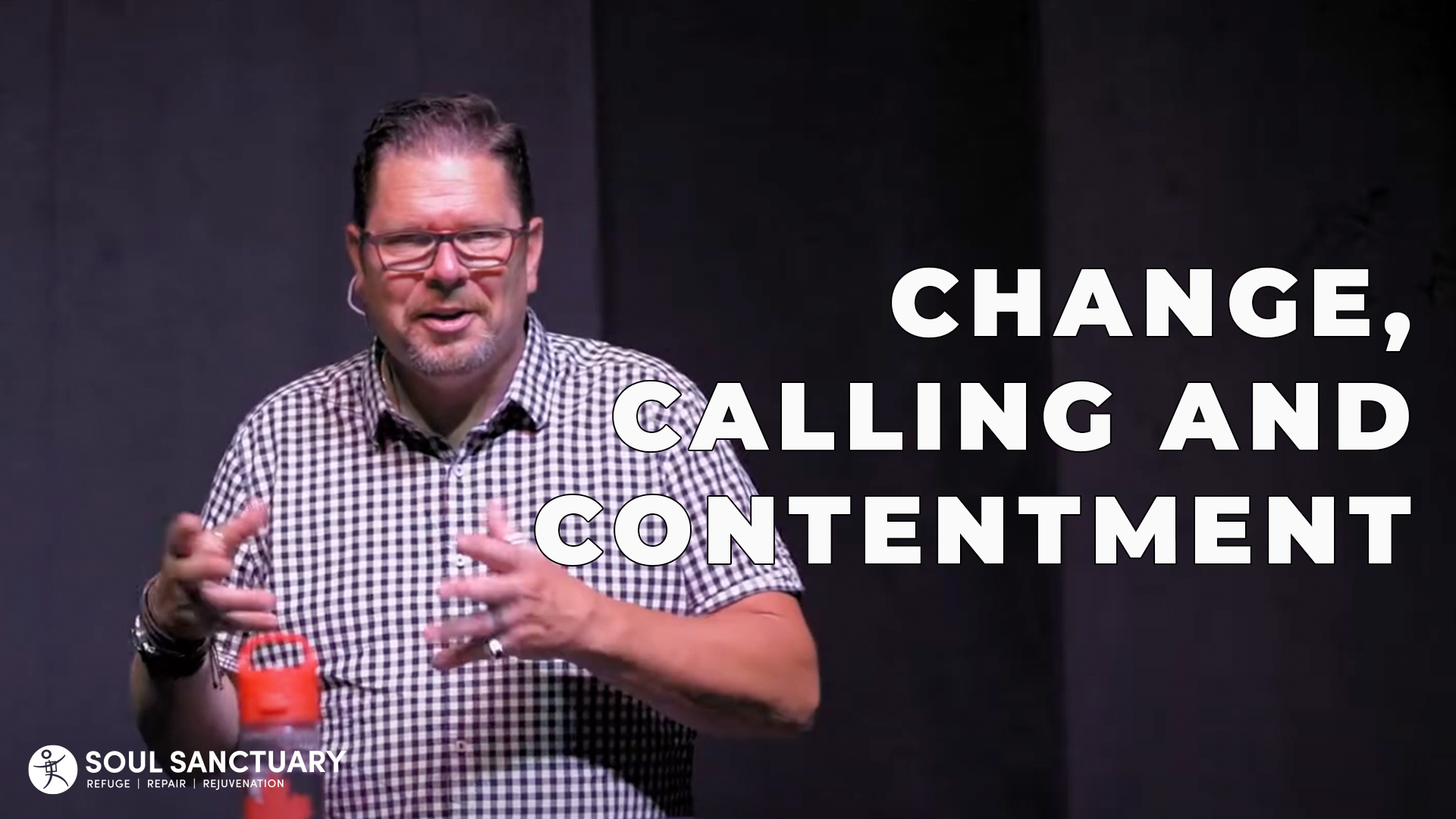 CHANGE, CALLING AND CONTENTMENT