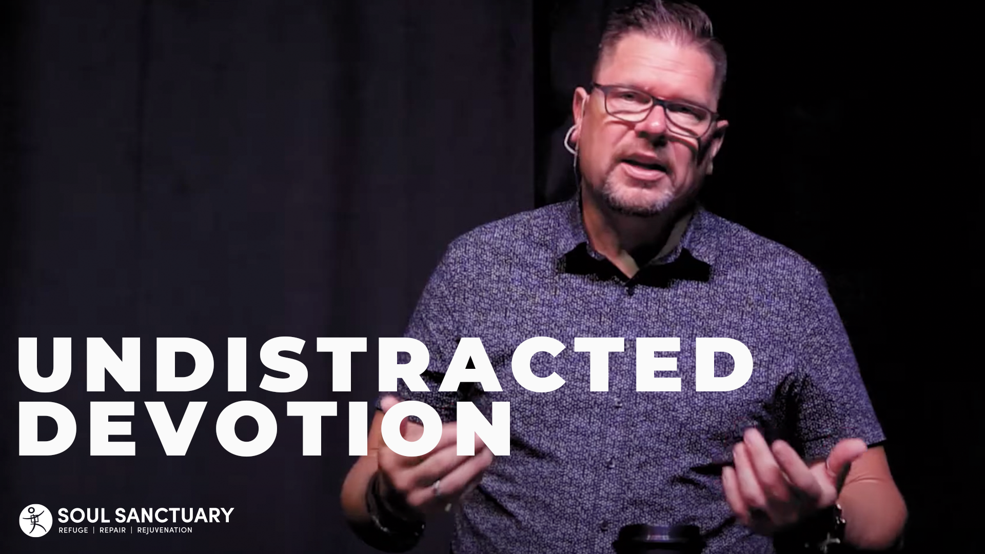 UNDISTRACTED DEVOTION