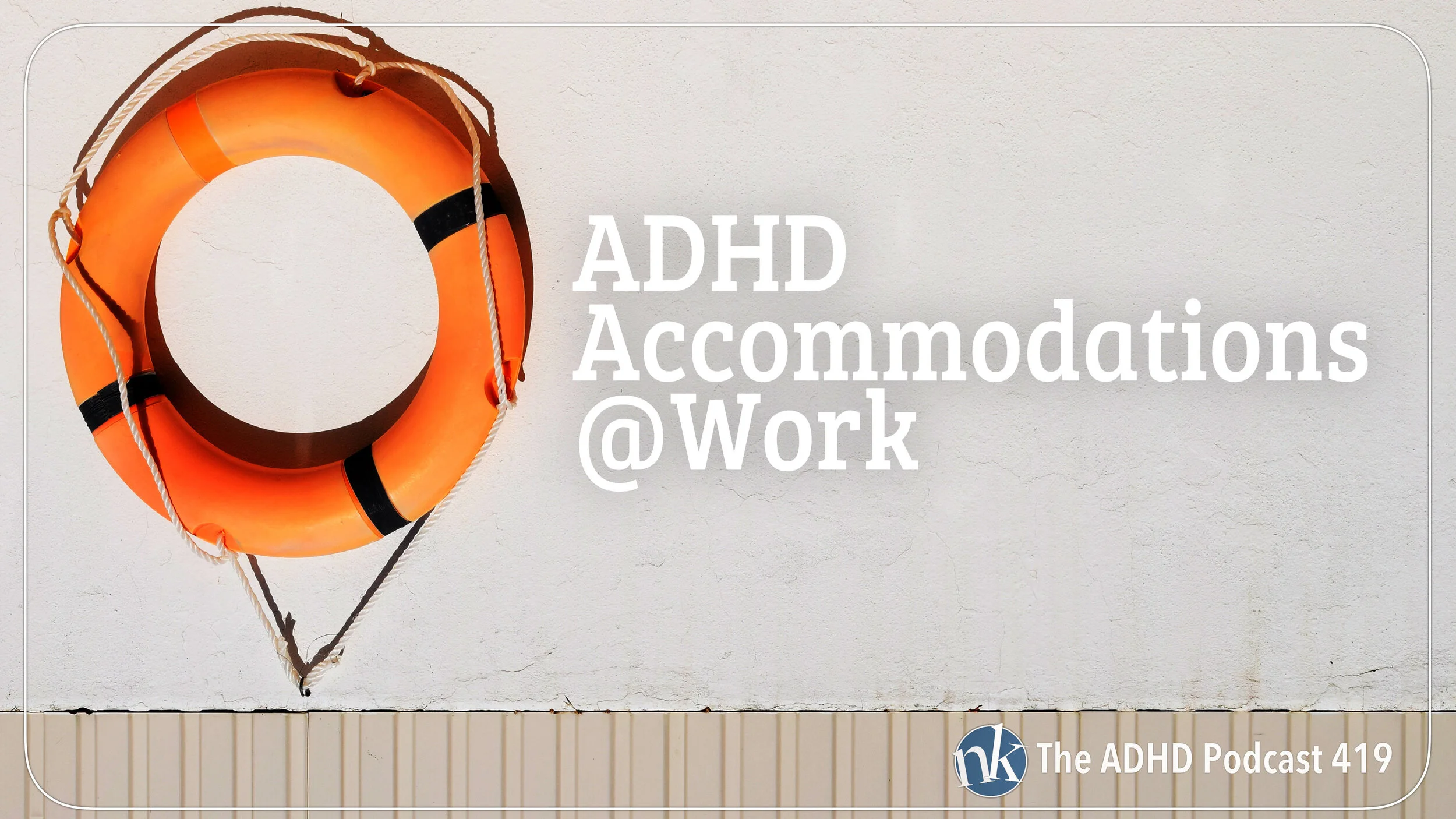 Finding Your Adhd Accommodations At Work On The Adhd Podcast Nikki Kinzer Take Control Adhd