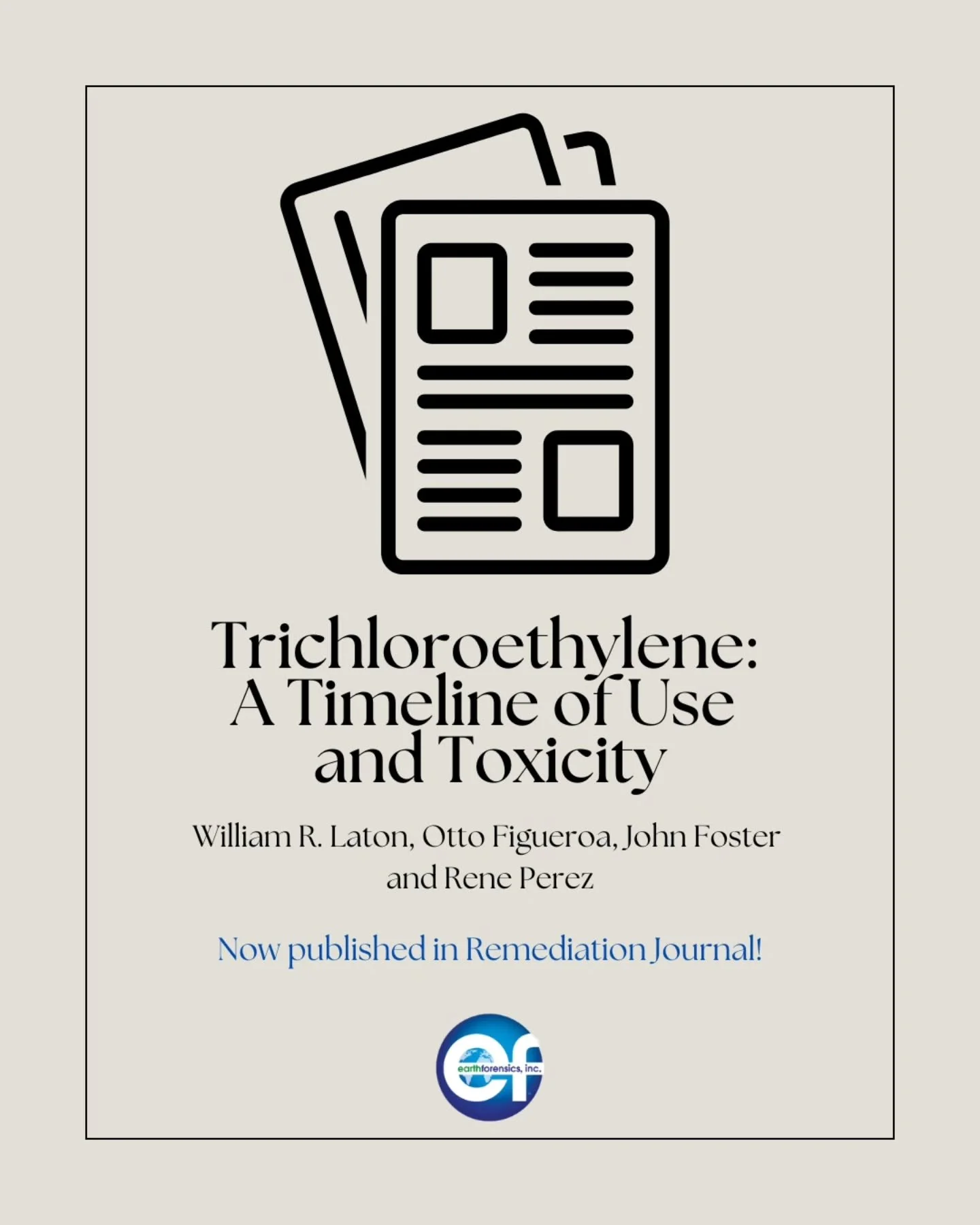 We are pleased to announce a newly published article authored by members of our team. &ldquo;Trichloroethylene: A Timeline of Use and Toxicity&rdquo; now published in Remediation Journal. The paper traces the complex history of trichloroethylene (TCE