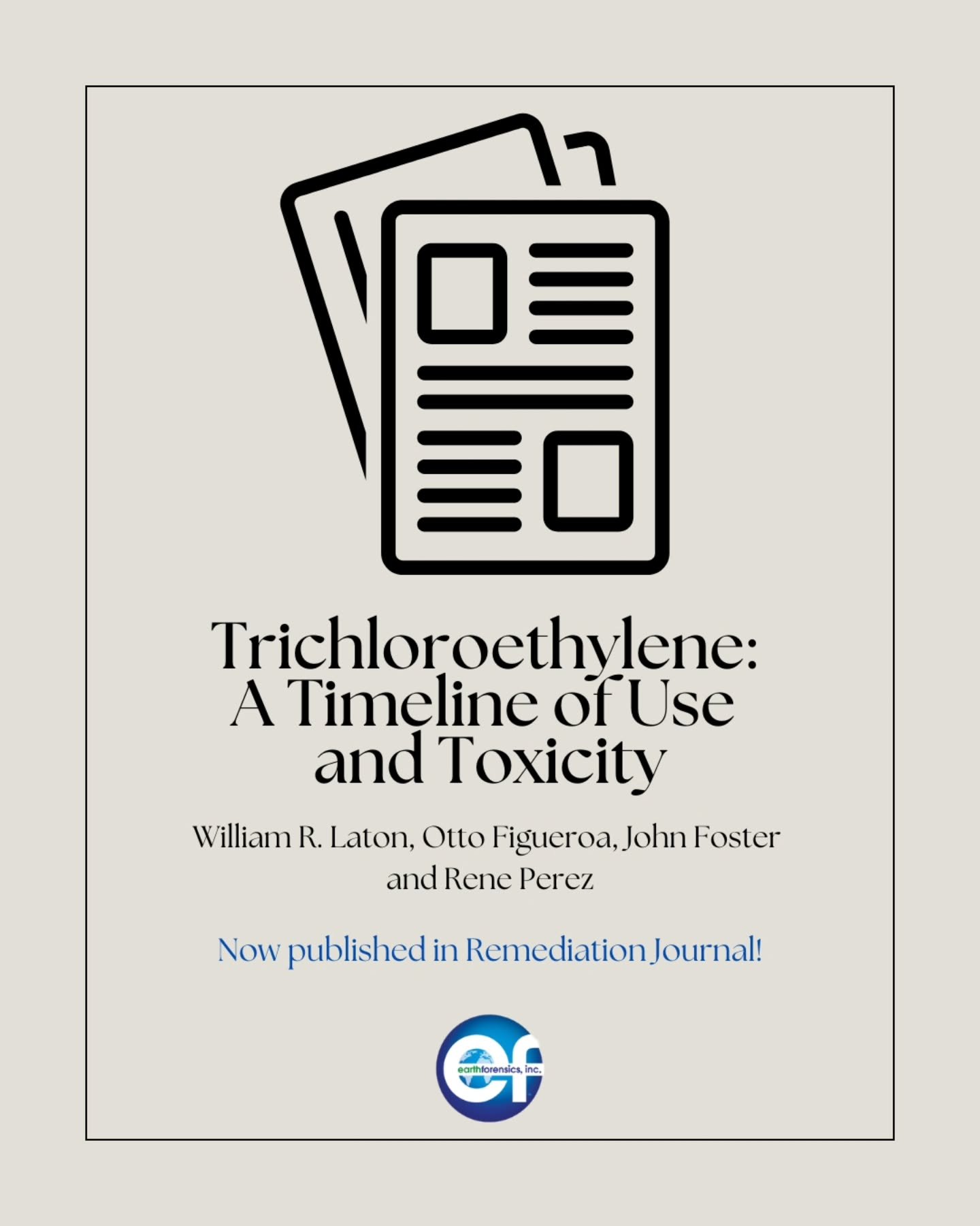 We are pleased to announce a newly published article authored by members of our team. &ldquo;Trichloroethylene: A Timeline of Use and Toxicity&rdquo; now published in Remediation Journal. The paper traces the complex history of trichloroethylene (TCE
