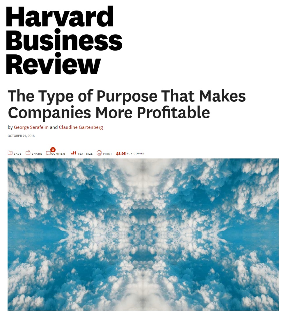 Title: The Type of Purpose that makes companies more profitable Authors: George Serafeim, Claudine Gartenberg Date: October 2016