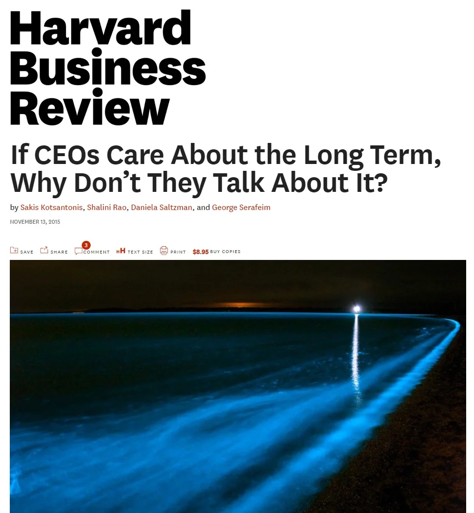 Title: If CEOs care about the long term, why don't they talk about it? Authors: Sakis Kotsantonis, Shalini Rao, Daniela Saltzman, George Serafeim Date: November 2015