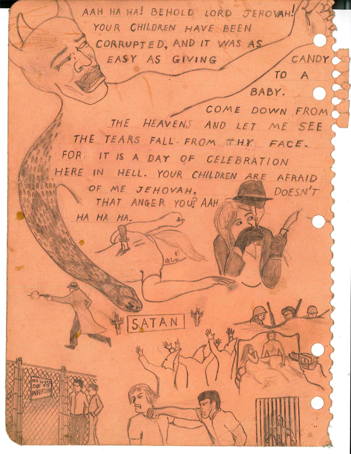 "AAH HA HA! BEHOLD LORD JEHOVAH! YOUR CHILDREN HAVE BEEN CORRUPTED AND IT WAS AS EASY AS GIVING CANDY TO A BABY. COME DOWN FROM THE HEAVEN'S AND LET ME SEE THE TEARS FALL FROM THY FACE. FOR IT IS A DAY OF CELEBRATION HERE IN HELL. YOUR CHILDREN ARE AFRAID OF ME JEHOVAH. DOESN'T THAT ANGER YOU. AAH HA HA HA."