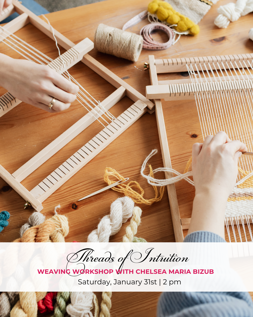 Threads of Intuition weaving workshop with Chelsea Maria Bizub  | 1/31 (NYC)