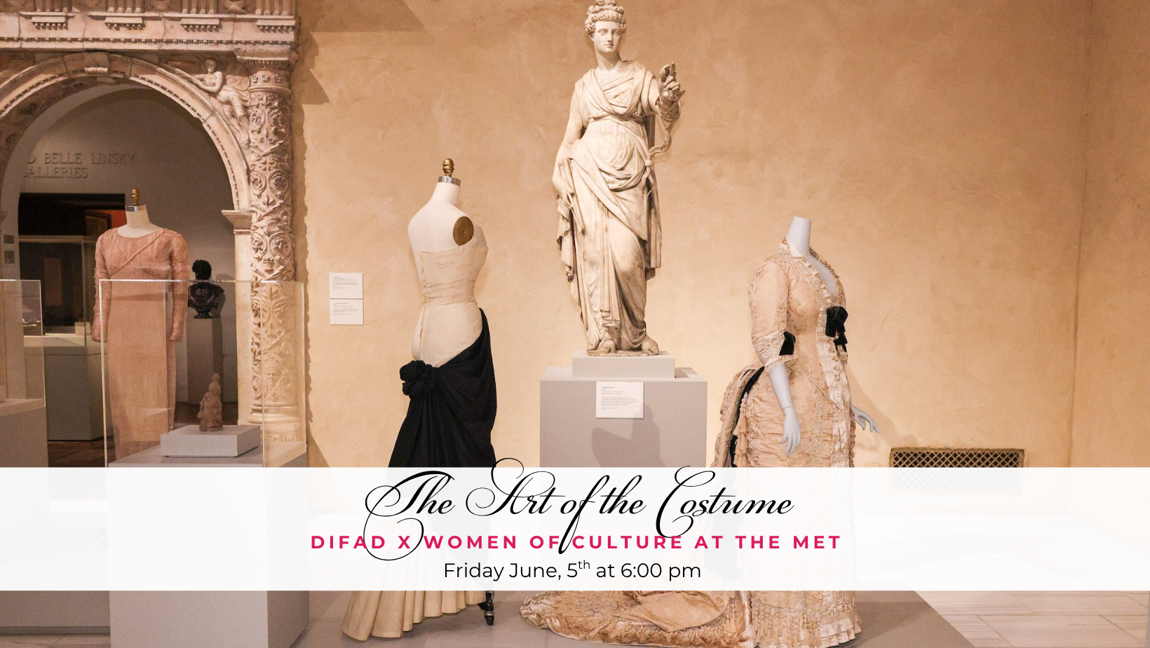 The Art of the Costume: DIFAD x Women of Culture at the Met