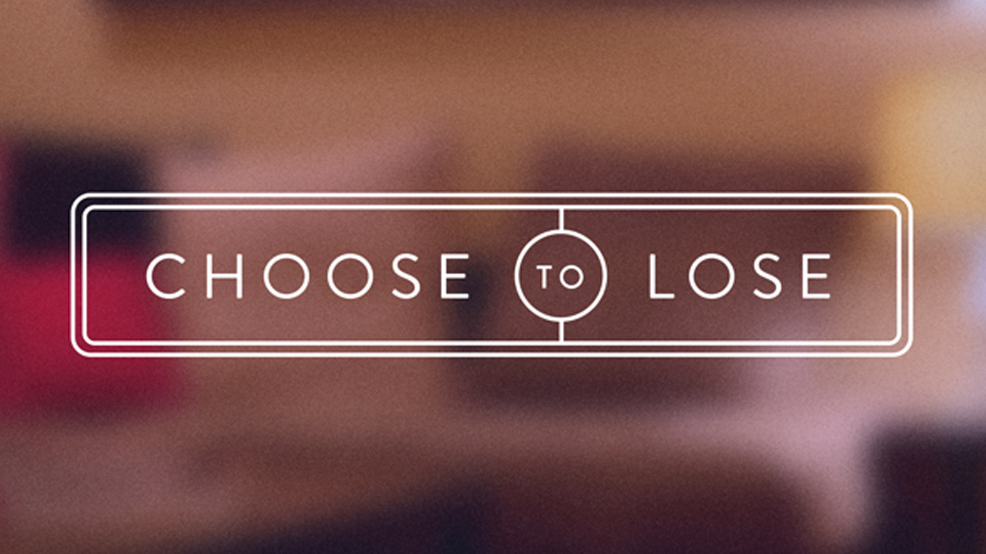 Choose To Lose - Part 2 - Losing For Joy