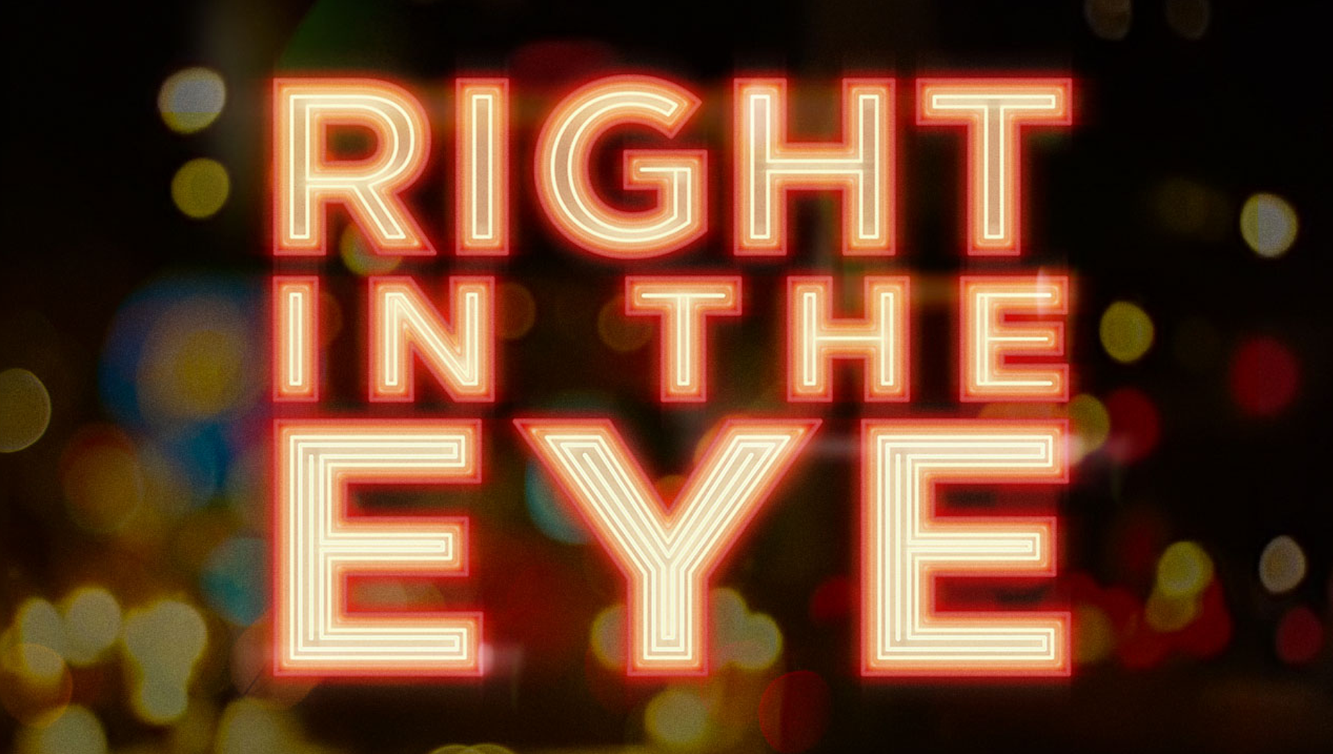 Right In The Eye - Part 2