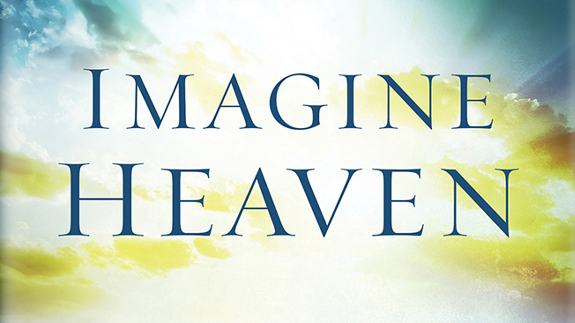 Imagine Heaven - Part 2