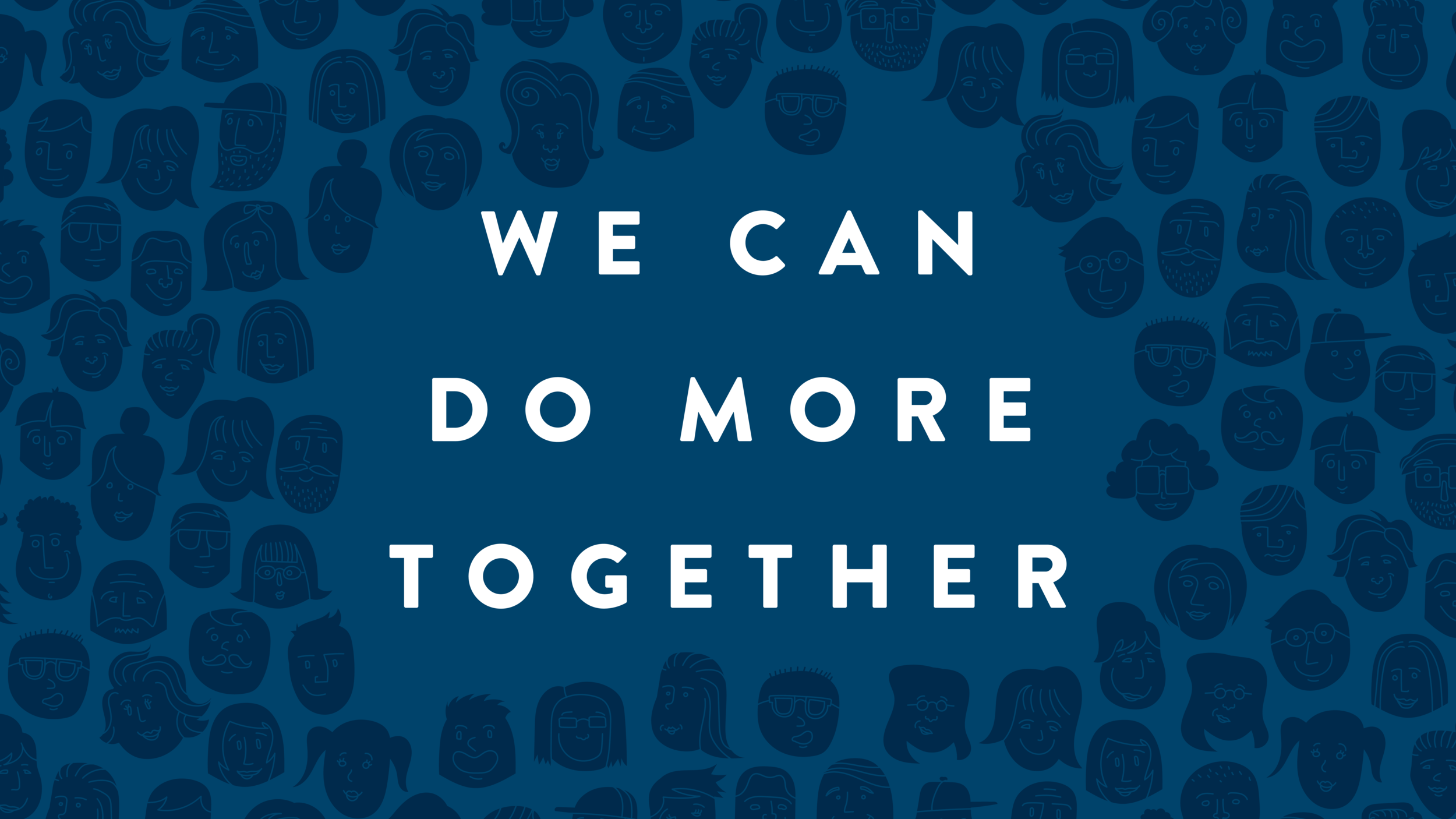 We Can Do More Together