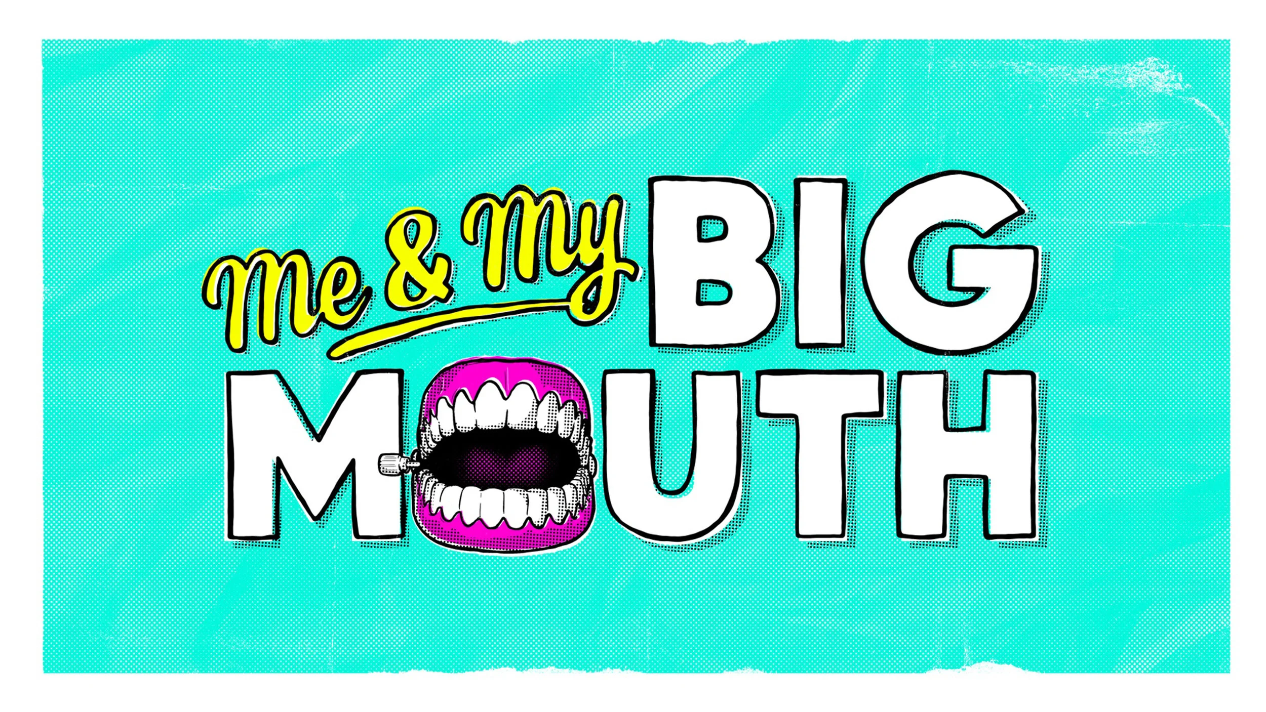 Me &amp; My Big Mouth - Part 1