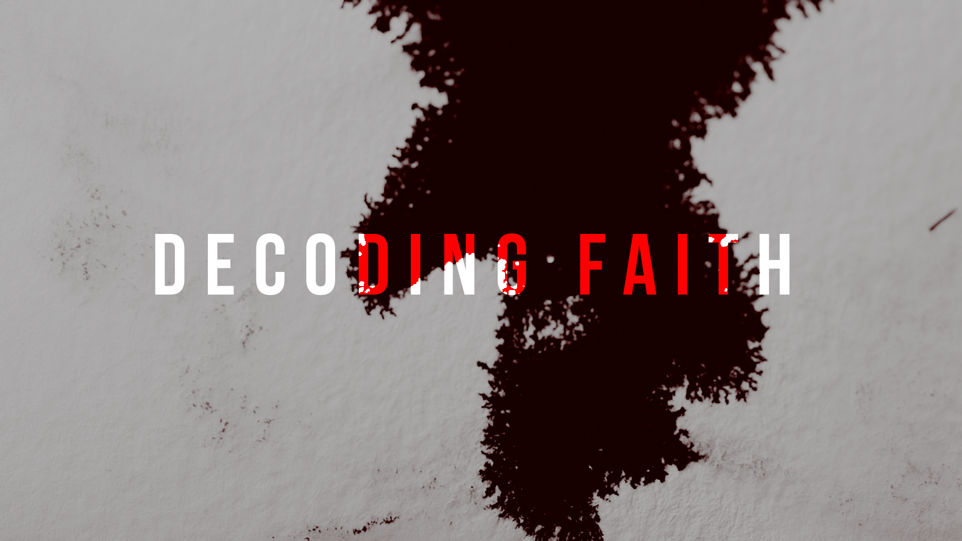 Decoding Faith - Part 2 - Living As If