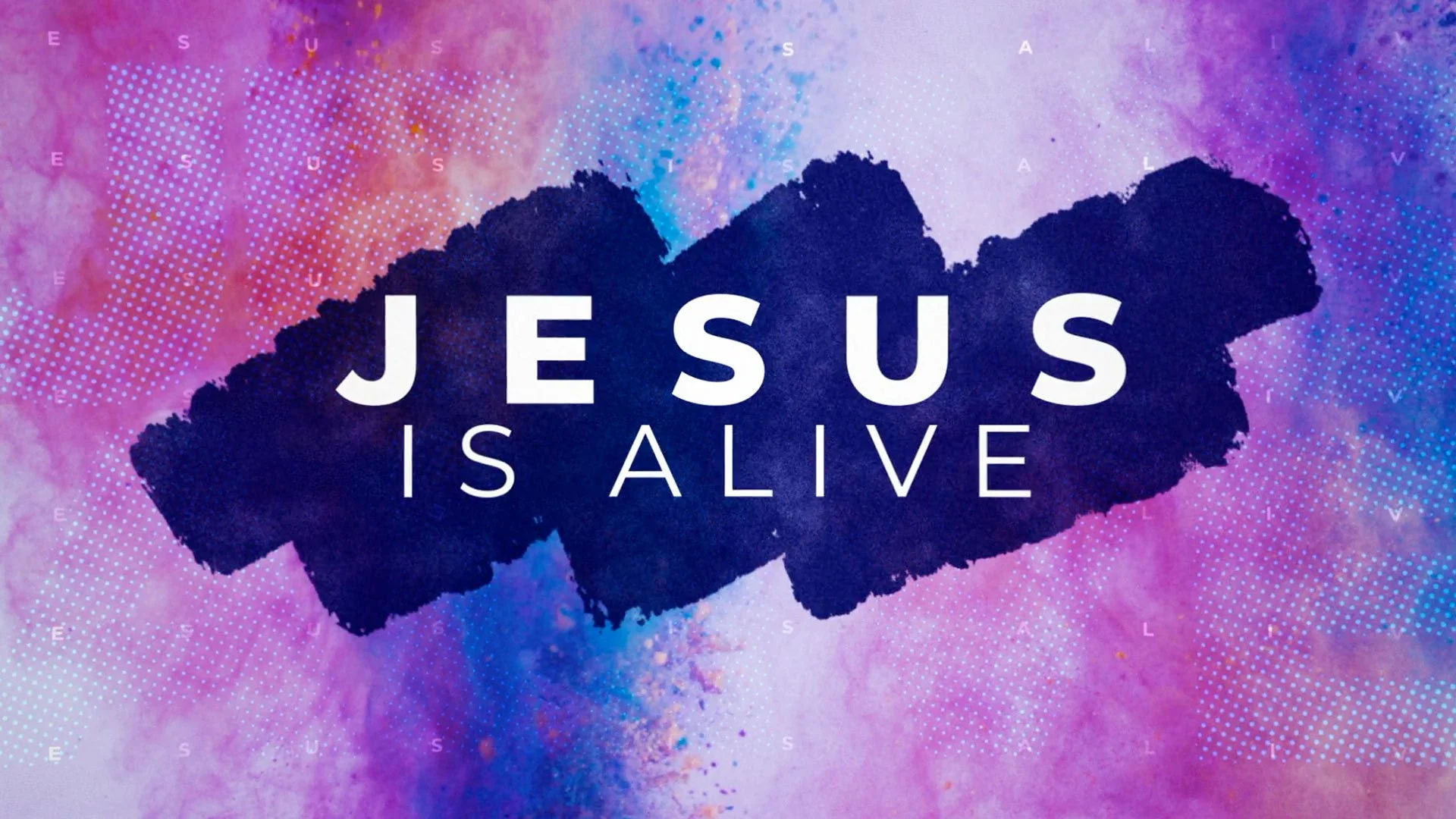 Jesus Is Alive - Part 1 - He Did It All For You