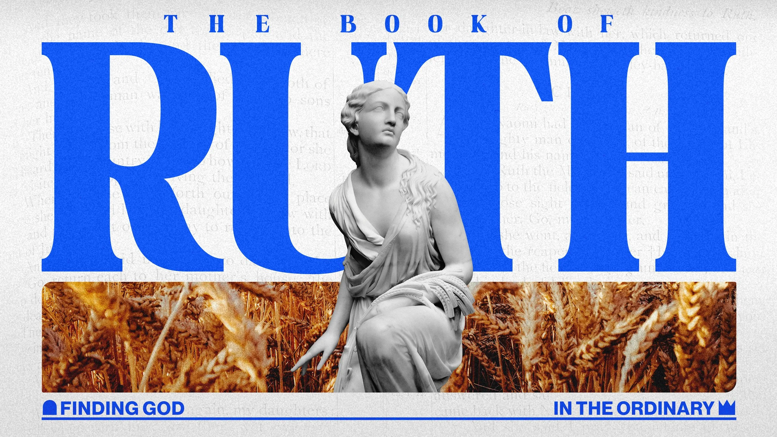 The Book Of Ruth - Part 2 - Be What You're Looking For