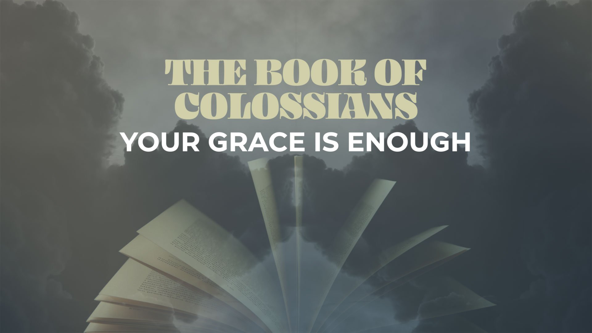 The Book Of Colossians - Part 1 - How To Know God's Will