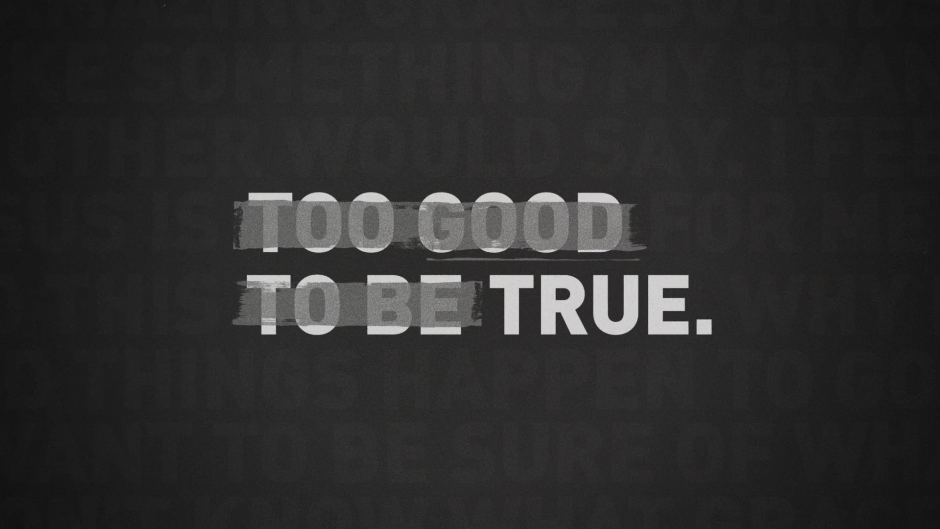 Too Good To Be True - Part 6 - Assigned For Grace