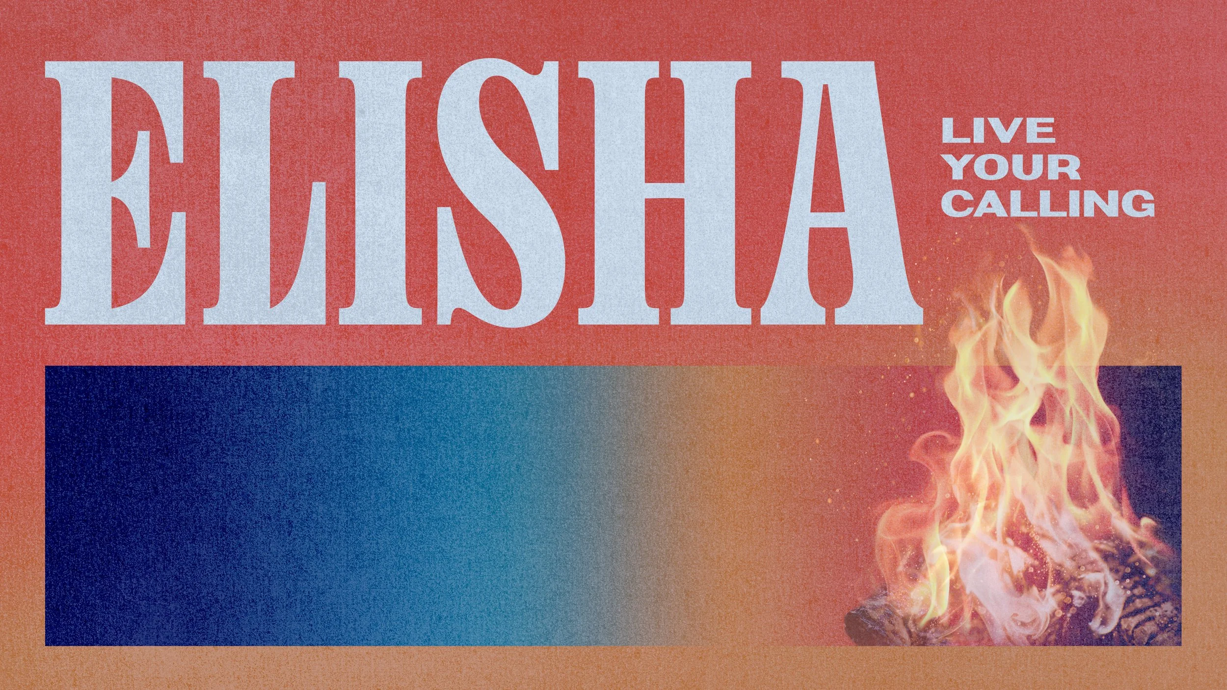 Elisha - Part 2 - Your Greatest Need
