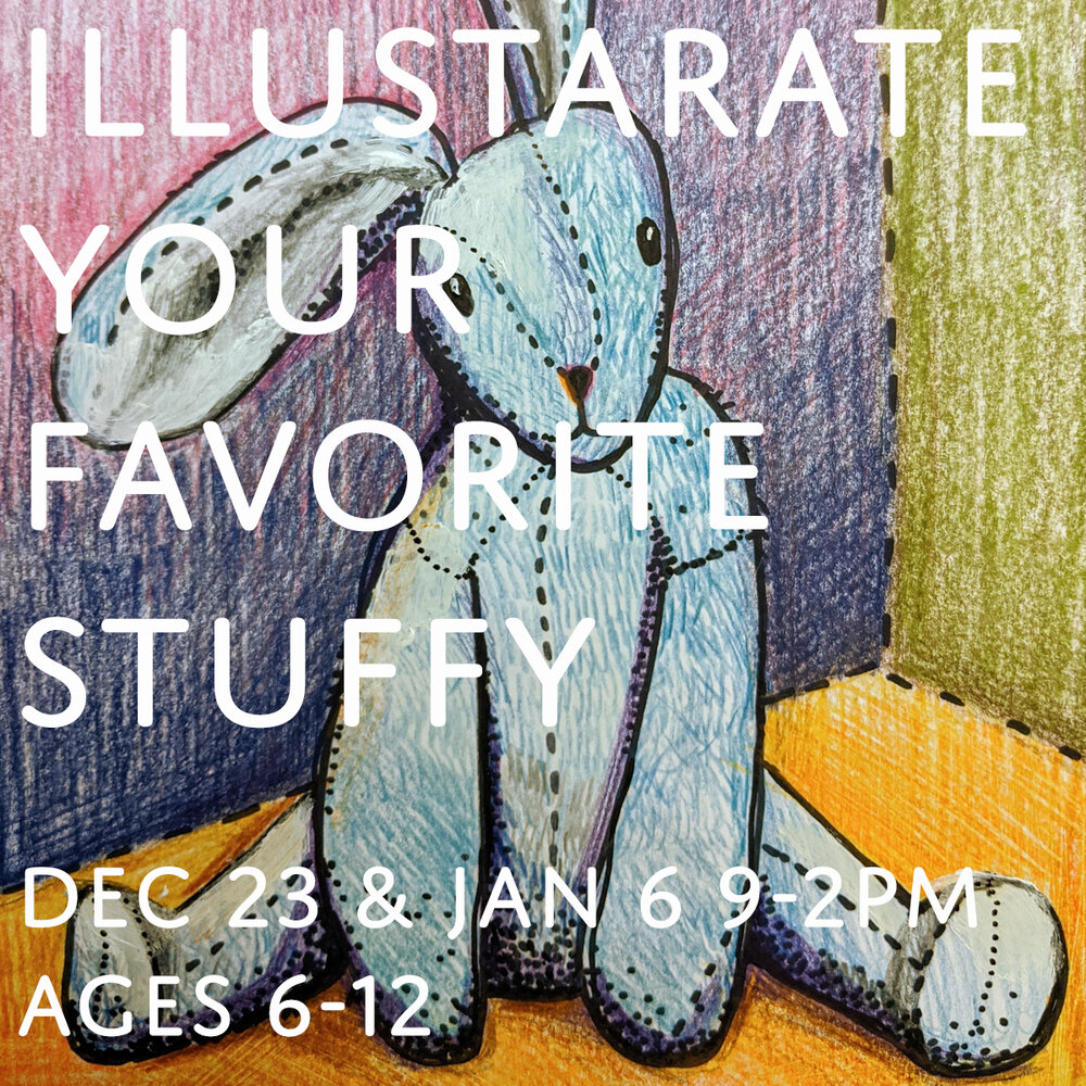 ILLUSTRATE YOUR STUFFY — Sunflower Art Studio