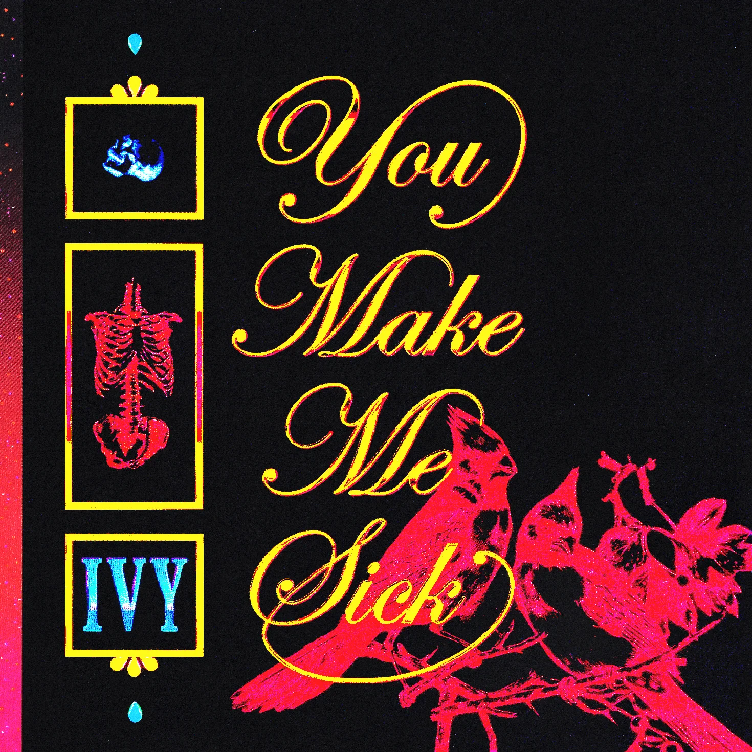 IVY (Blues) 2017 Cover Design for "IVY - You Make Me $ick" ____________________________________________