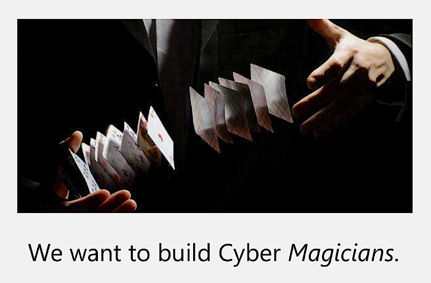 we want to build cyber magicians.png