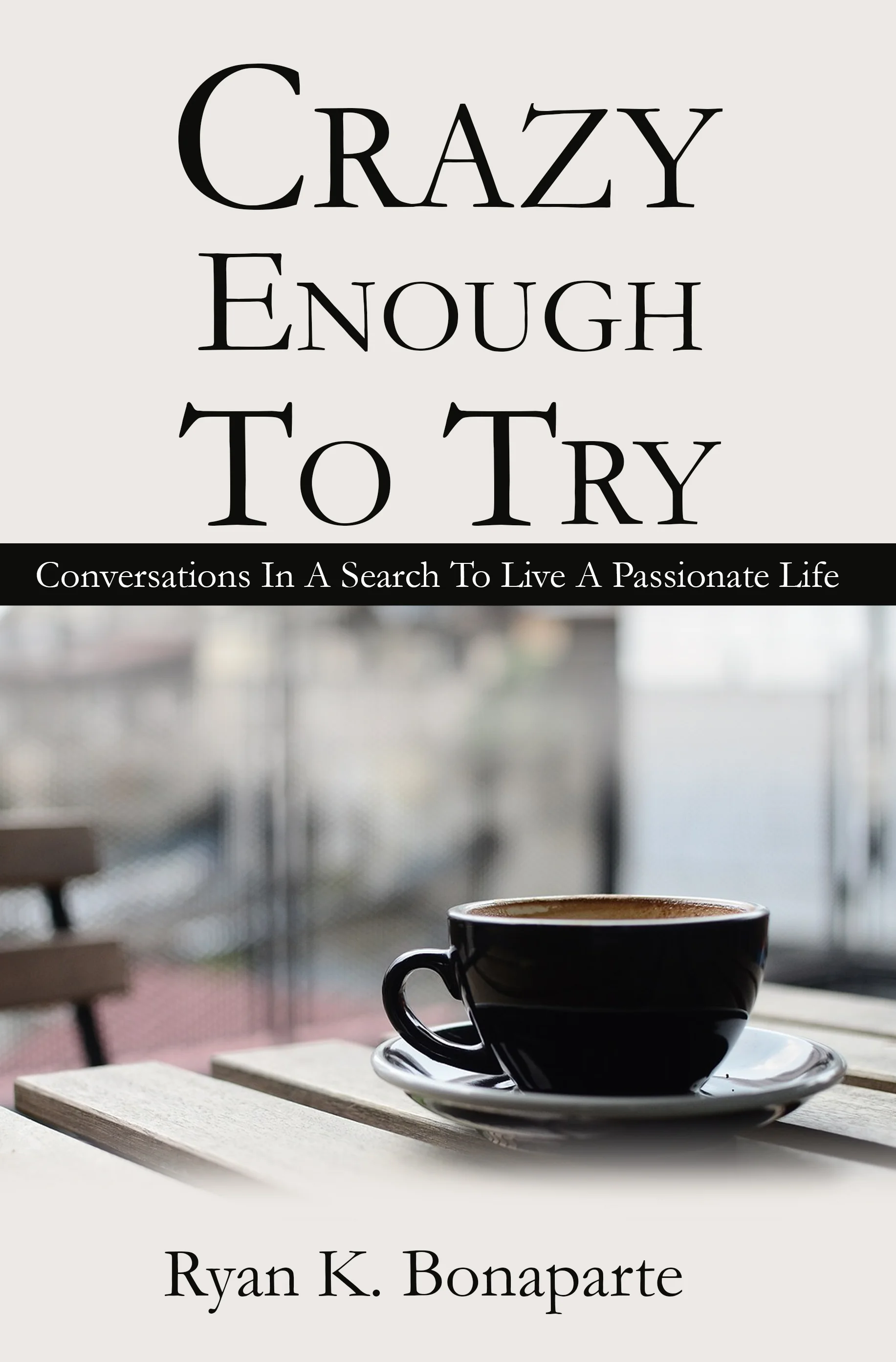 The New Edition of Crazy Enough To Try!
