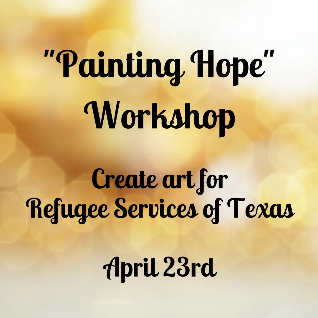 "Painting Hope" Workshop - Art for Refugee Services of Texas