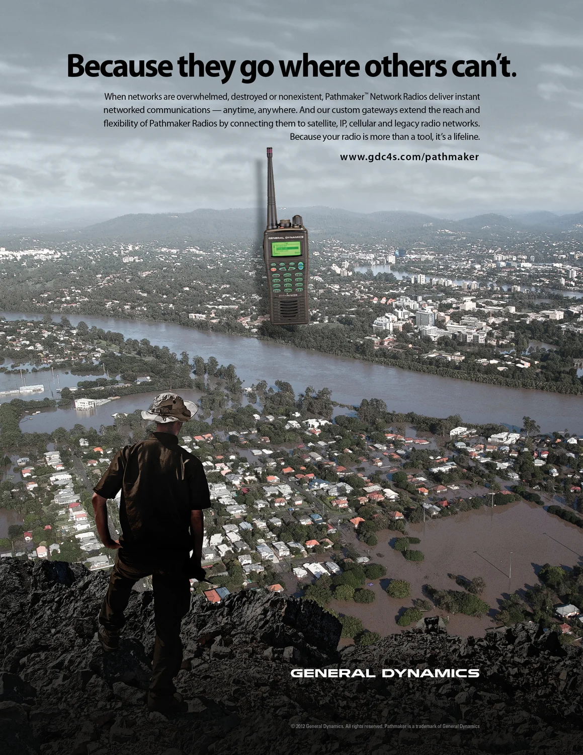 because you go where others can't.