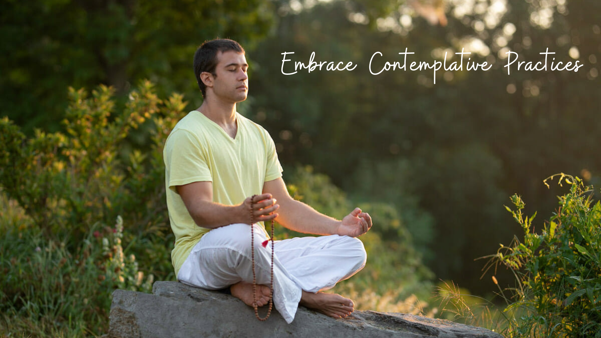 Embrace Contemplative Practices