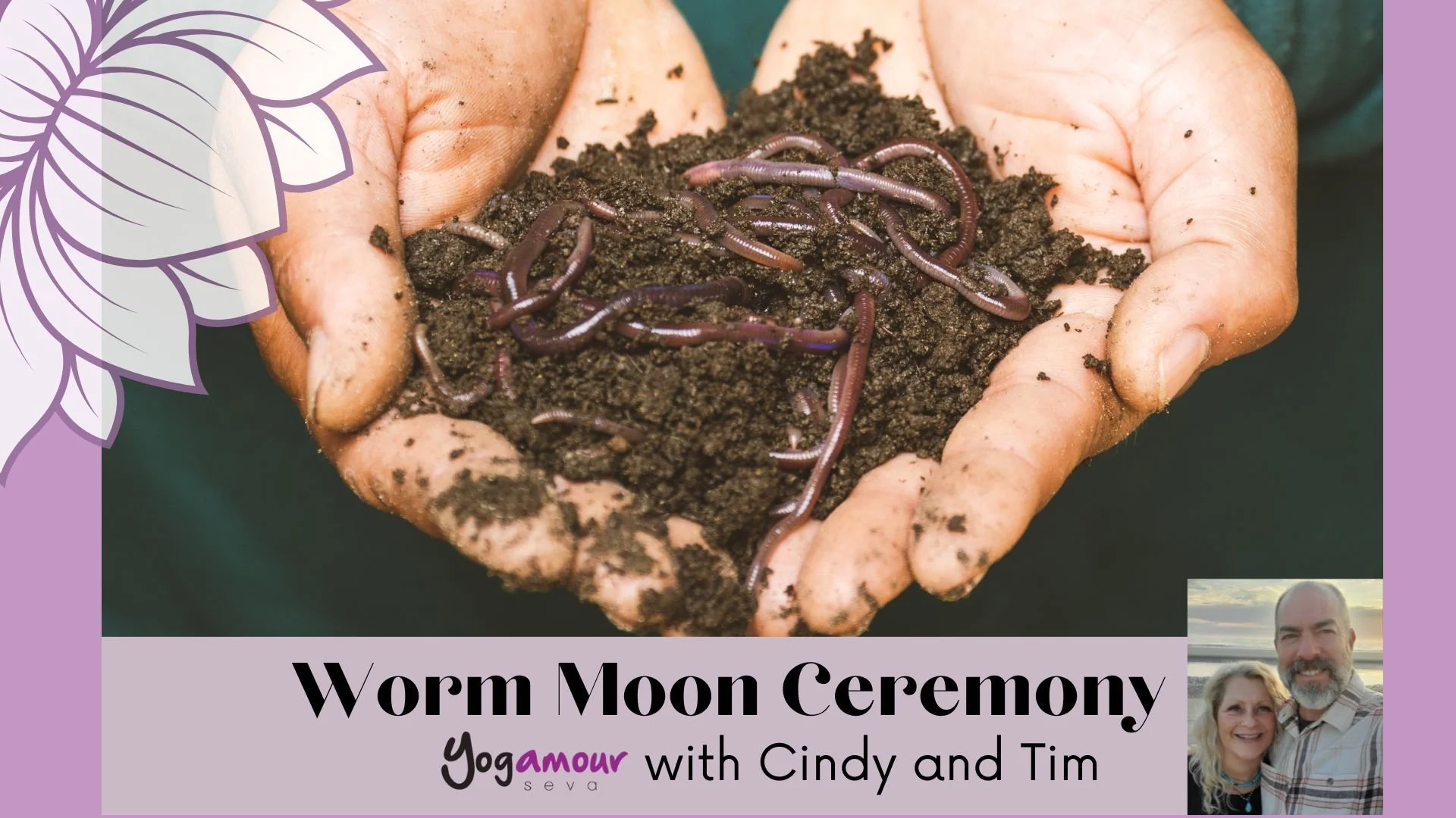 Worm Moon Ceremony with Cindy and Tim