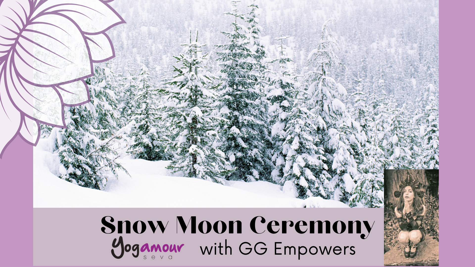 Snow Moon Ceremony with GG Empowers