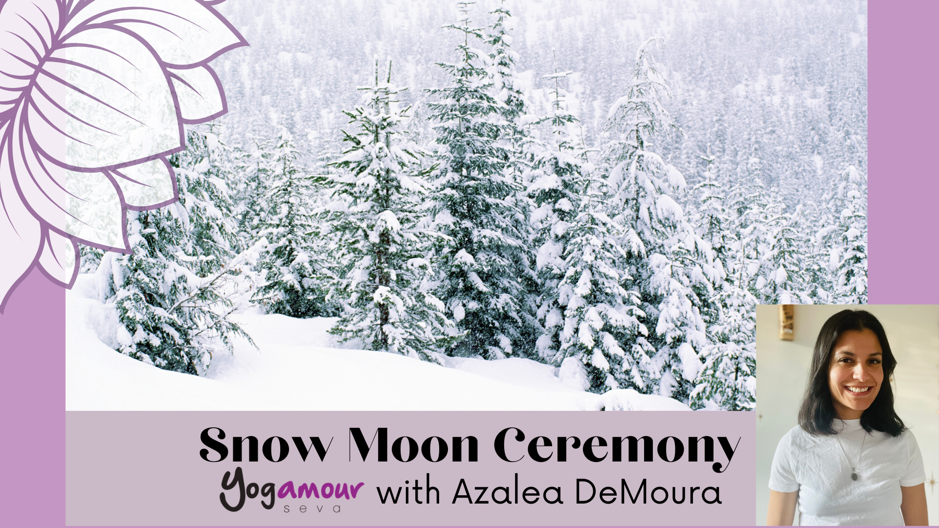 Snow Moon Ceremony with Azalea DeMoura